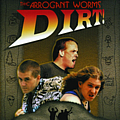 Arrogant Worms, The - Dirt! album