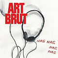 Art Brut - Nag Nag Nag Nag альбом