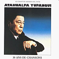 Atahualpa Yupanqui - 30 Ans De Chansons альбом
