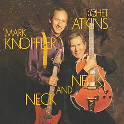 Atkins, Chet &amp; Mark Knopfler - Neck And Neck альбом
