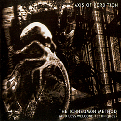 Axis Of Perdition - The Ichneumon Method (And Less Welcome Techniques) альбом