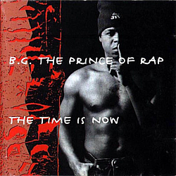 B.G. The Prince Of Rap - The Time Is Now album