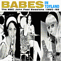Babes in Toyland - The BBC John Peel Sessions 1990-92 album