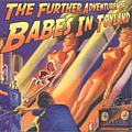 Babes in Toyland - The Further Adventures of Babes in Toyland album