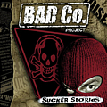 Bad Co. Project - Sucker Stories альбом