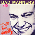 Bad Manners - Inner London Violence альбом