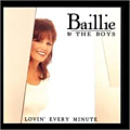 Baillie &amp; The Boys - Lovin&#039; Every Minute album