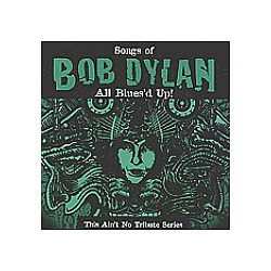Band, The - All Blues&#039;d Up: Songs of Bob Dylan альбом