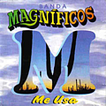 Banda Magníficos - Me Usa album