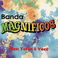 Banda Magníficos - Meu TesÃ£o Ã© VocÃª альбом