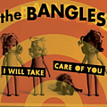 Bangles, The - I Will Take Care Of You альбом
