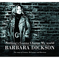 Barbara Dickson - Nothing&#039;s Gonna Change My World альбом