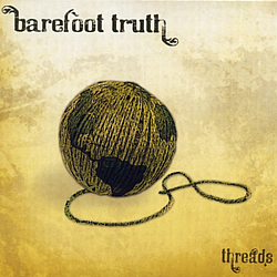 Barefoot Truth - Threads album