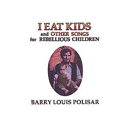 Barry Louis Polisar - I Eat Kids album