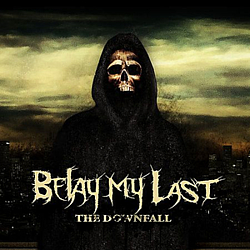 Belay My Last - The Downfall album