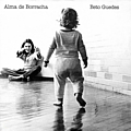 Beto Guedes - Alma de Borracha album