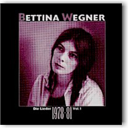 Bettina Wegner - Die Lieder, Volume 1: 1978-81 album