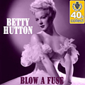Betty Hutton - Murder, He Says / Blow A Fuse album