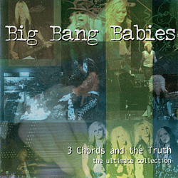 Big Bang Babies - 3 Chords and The Truth album