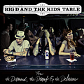 Big D And The Kids Table - For The Damned, The Dumb and The Delirious альбом