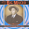 Big Maceo Merriweather - The King Of Chicago Blues Piano альбом