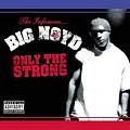 Big Noyd - Only the Strong album