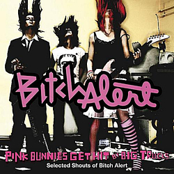 Bitch Alert - Pink Bunnies Get Hit By Big Trucks альбом