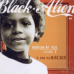 Black Alien - Babylon By Gus Volume I: O Ano Do Macaco альбом