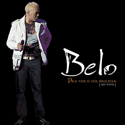 Belo - Pra Ver O Sol Brilhar альбом