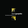 Black Guayaba - Lo DemÃ¡s Es PlÃ¡stico album