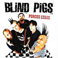 Blind Pigs - Porcos Cegos EP album