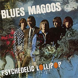 Blues Magoos - Psychedelic Lollipop альбом