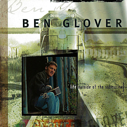 Ben Glover - Life Outside of the Submarine album