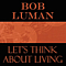Bob Luman - Let&#039;s Think About Living альбом