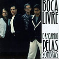 Boca Livre - DanÃ§ando Pelas Sombras album
