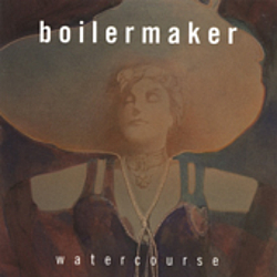 Boilermaker - Watercourse album