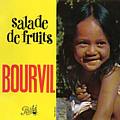 Bourvil - Salade de fruits альбом