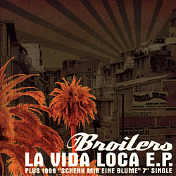 Broilers - La Vida Loca EP album