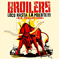 Broilers - Loco Hasta La Muerte - E.P. Collection album