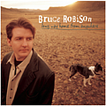 Bruce Robison - Long Way Home From Anywhere альбом