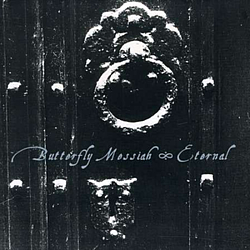 Butterfly Messiah - Eternal album