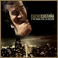 Cacho Castaña - Y Ya Nada Fue Lo Mismo album