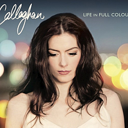 Callaghan - Life in Full Colour альбом