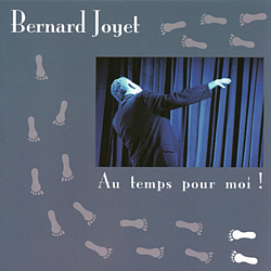 Bernard Joyet - Au temps pour moi ! альбом