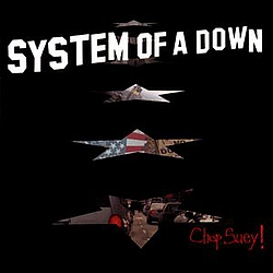 System Of A Down - Chop Suey! альбом