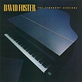 David Foster - The Symphony Sessions album