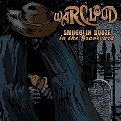 Warcloud - Smuggling Booze In The Graveyard альбом