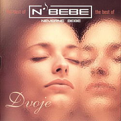 Neverne Bebe - Dvoje альбом