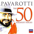 Luciano Pavarotti - The 50 Greatest Tracks album