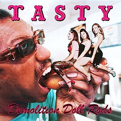 Demolition Doll Rods - Tasty album